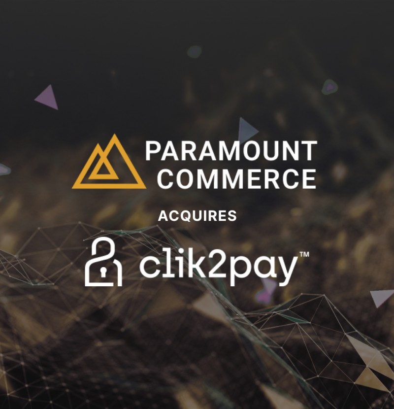 Paramount Commerce Expands Into New Markets With Strategic Acquisition Of Clik2pay cover